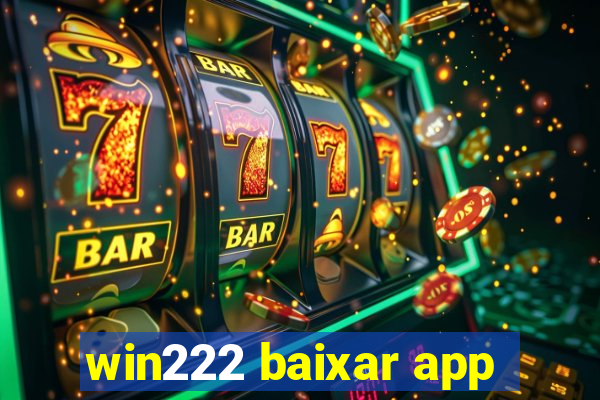 win222 baixar app